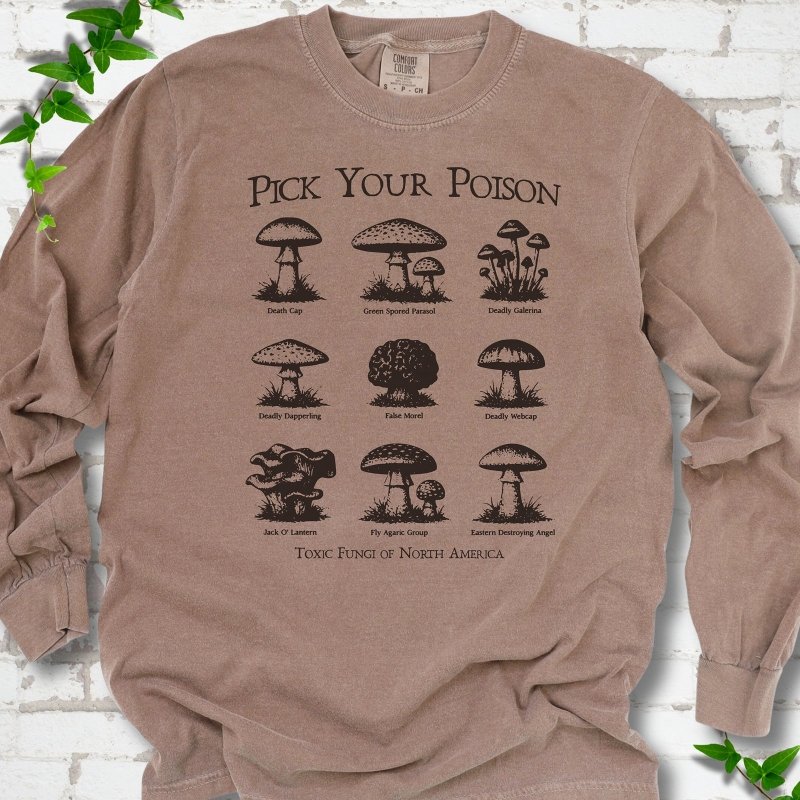 Pick Your Poison Mushroom LS T-Shirt