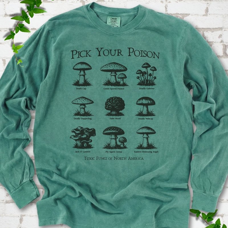 Pick Your Poison Mushroom LS T-Shirt