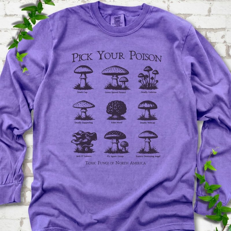 Pick Your Poison Mushroom LS T-Shirt