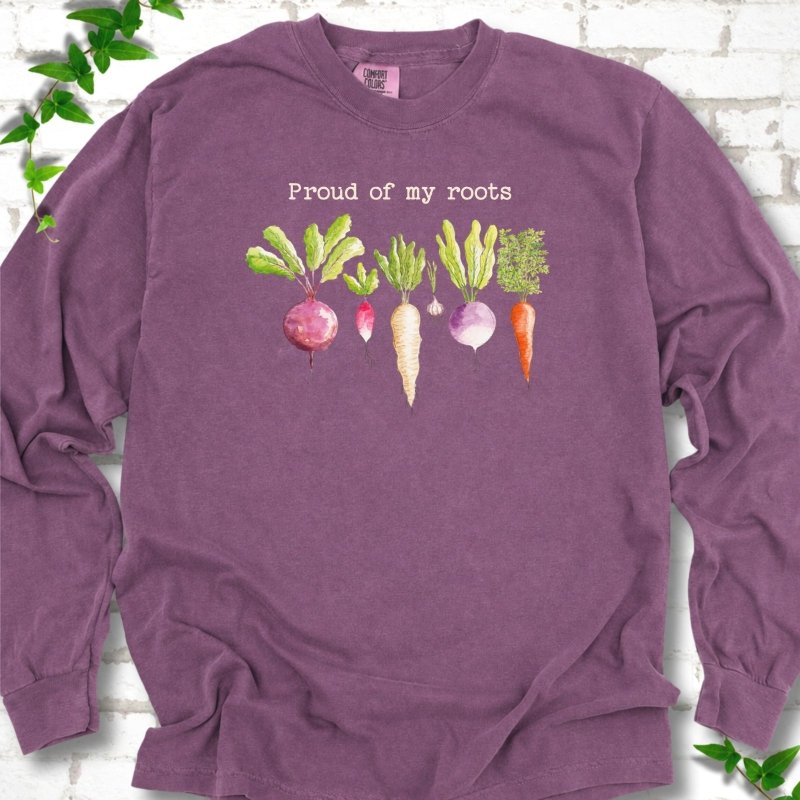 Proud of My Roots LS T-Shirt