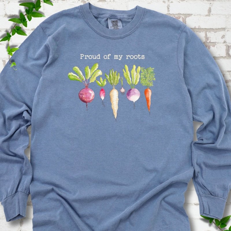 Proud of My Roots LS T-Shirt