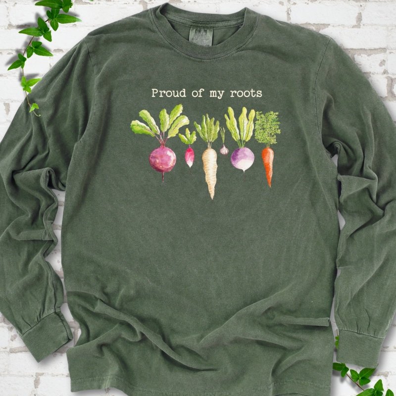 Proud of My Roots LS T-Shirt