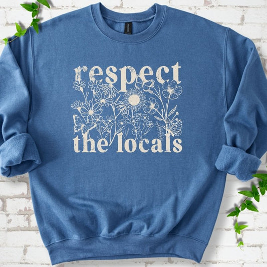 Respect the Locals Sweatshirt