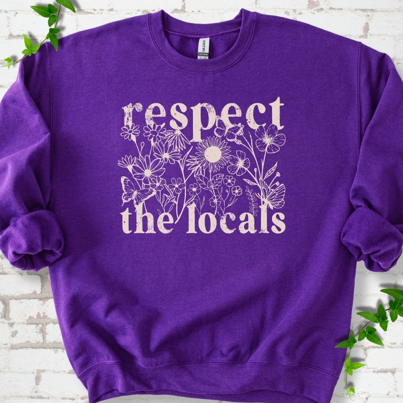Respect the Locals Sweatshirt
