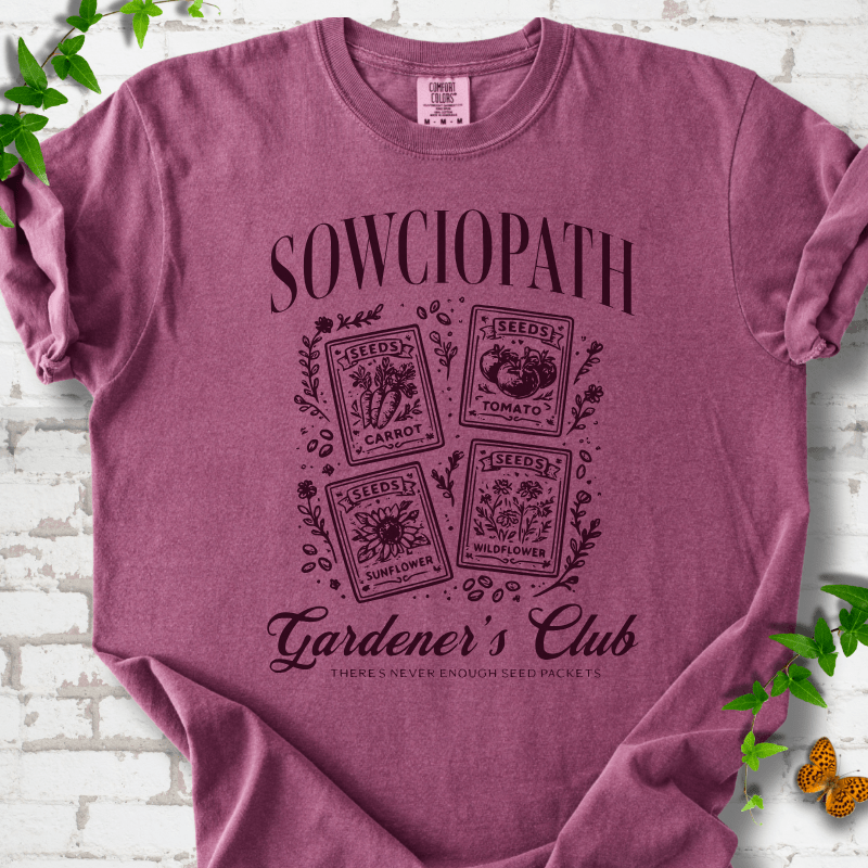 Sowciopath Gardeners Club T-Shirt