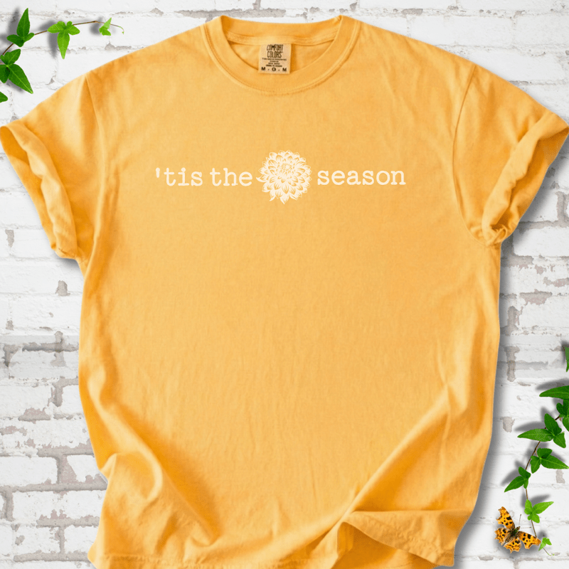 Tis Dahlia Season T-Shirt