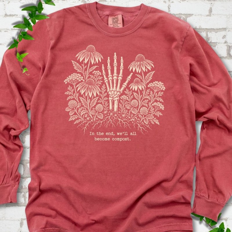 We'll All Become Compost LS T-Shirt