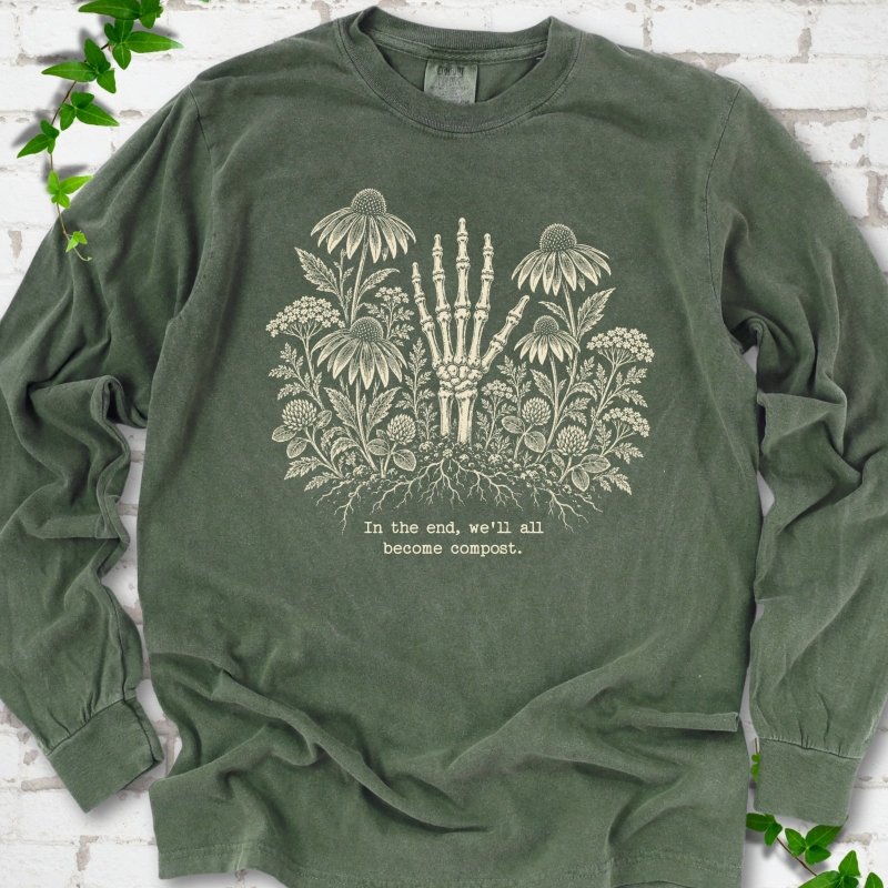 We'll All Become Compost LS T-Shirt