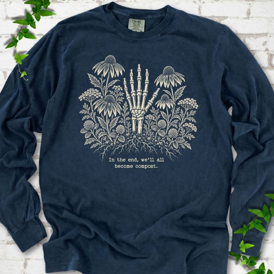 We'll All Become Compost LS T-Shirt