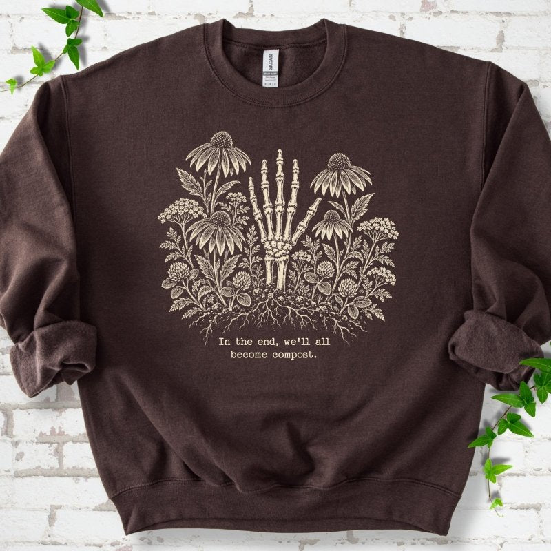 We'll All Become Compost Sweatshirt