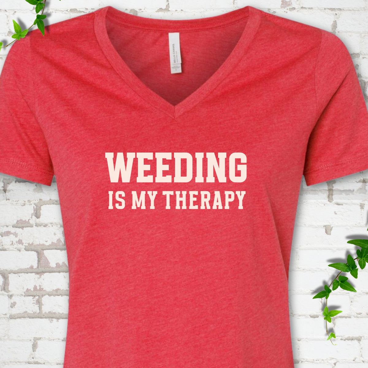 Weeding Is My Therapy V-Neck T-Shirt