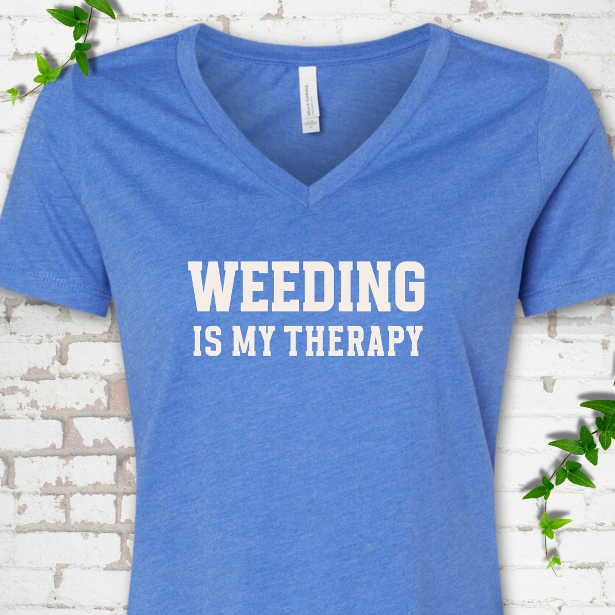 Weeding Is My Therapy V-Neck T-Shirt