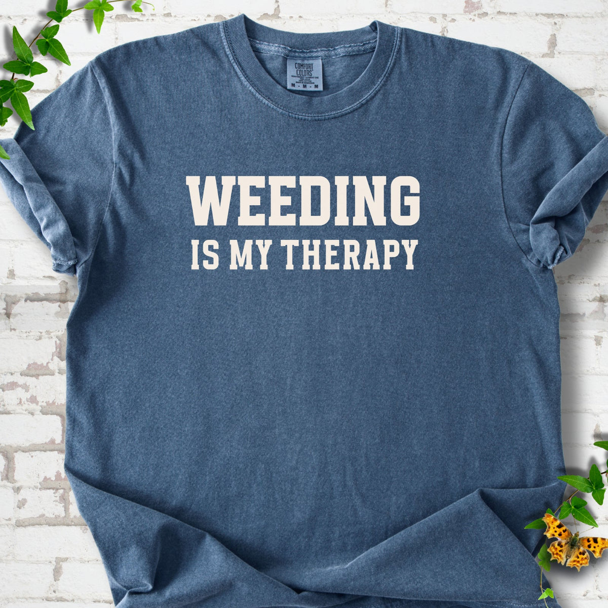 Weeding Is My Therapy T-Shirt