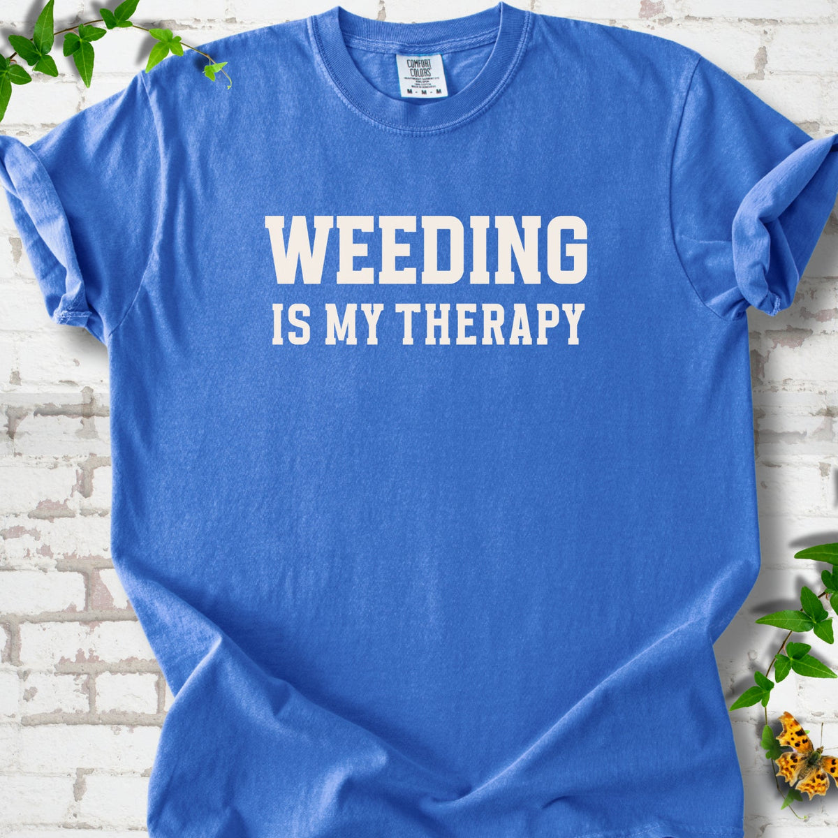 Weeding Is My Therapy T-Shirt