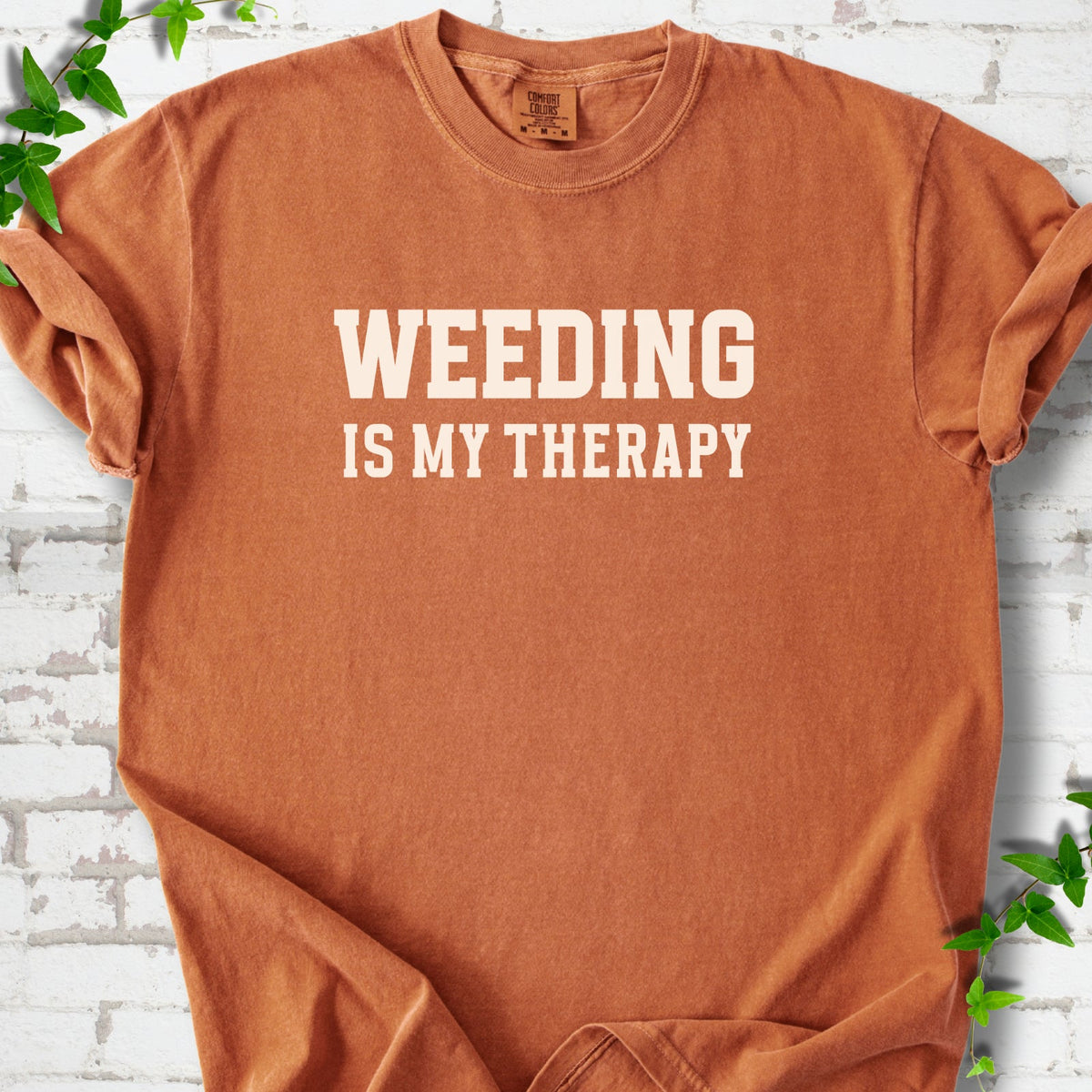 Weeding Is My Therapy T-Shirt