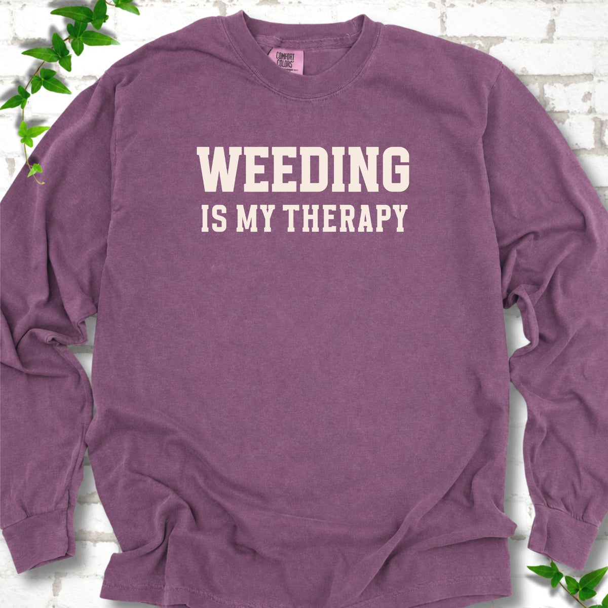 Weeding Is My Therapy LS T-Shirt