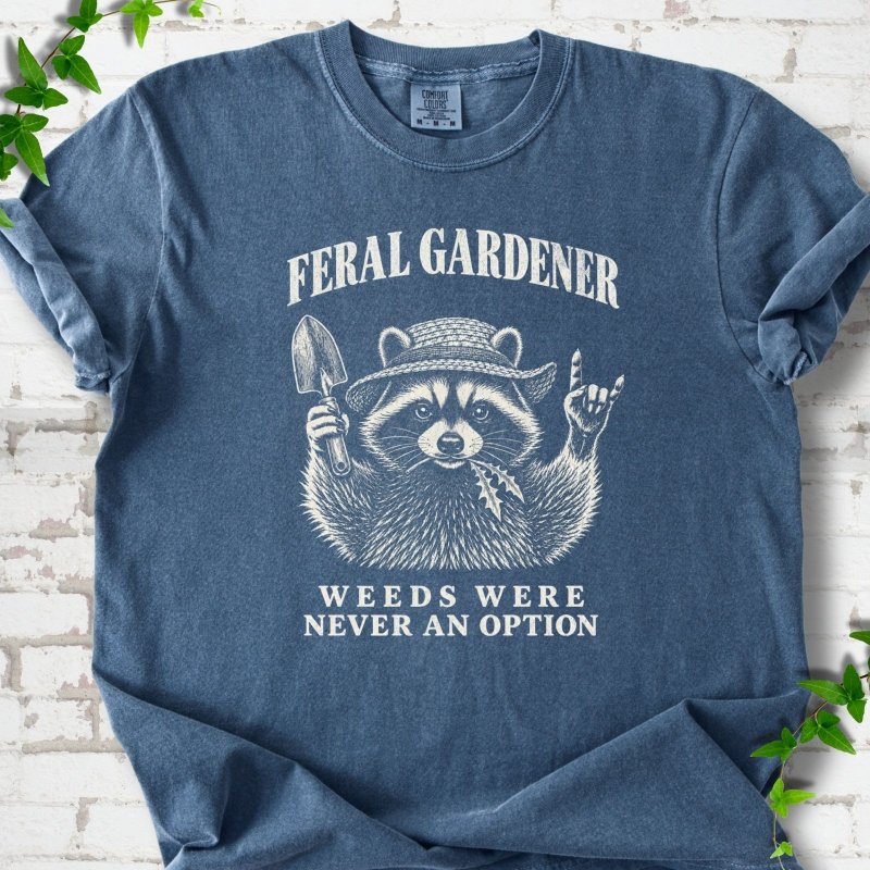 Weeds Were Never an Option T-Shirt