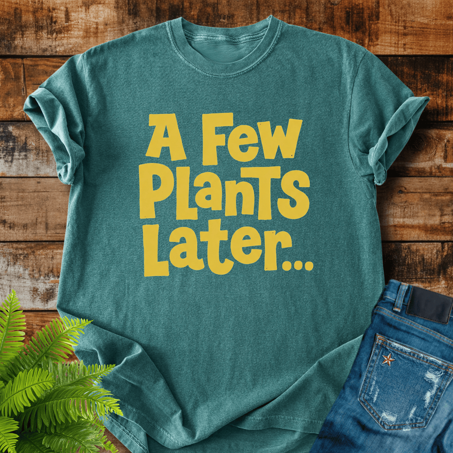 A Few Plants T-shirt