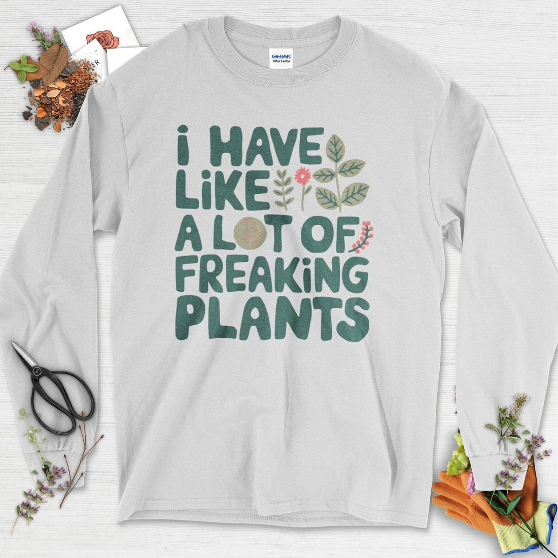 A Lot of Freaking Plants Long Sleeve