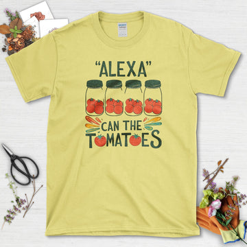 Alexa Can The Tomatoes T-Shirt