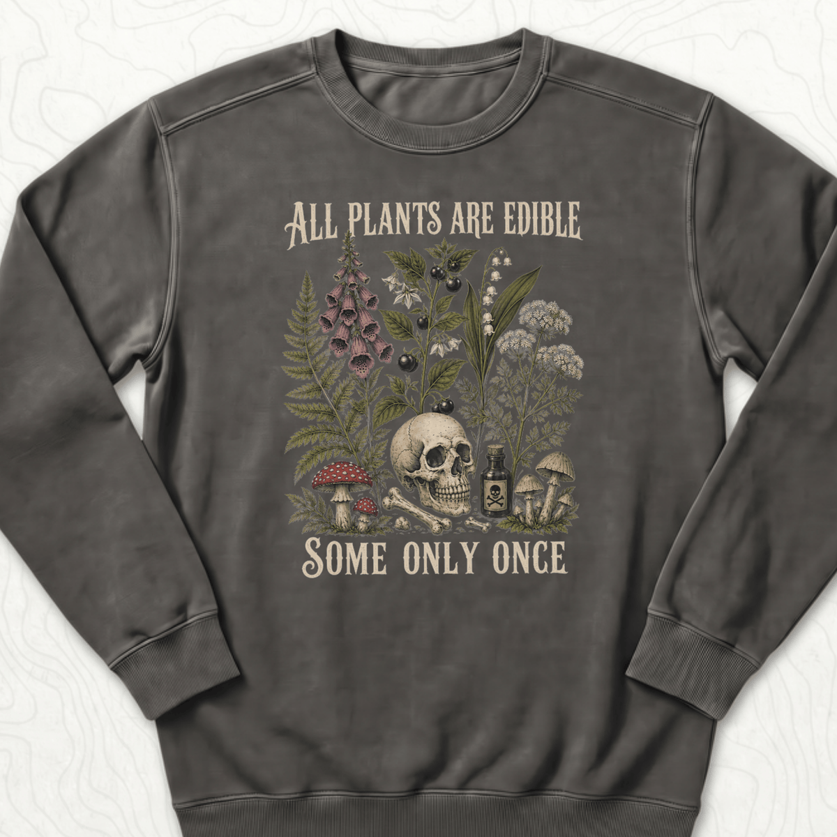 All Plants Edible Sweatshirt
