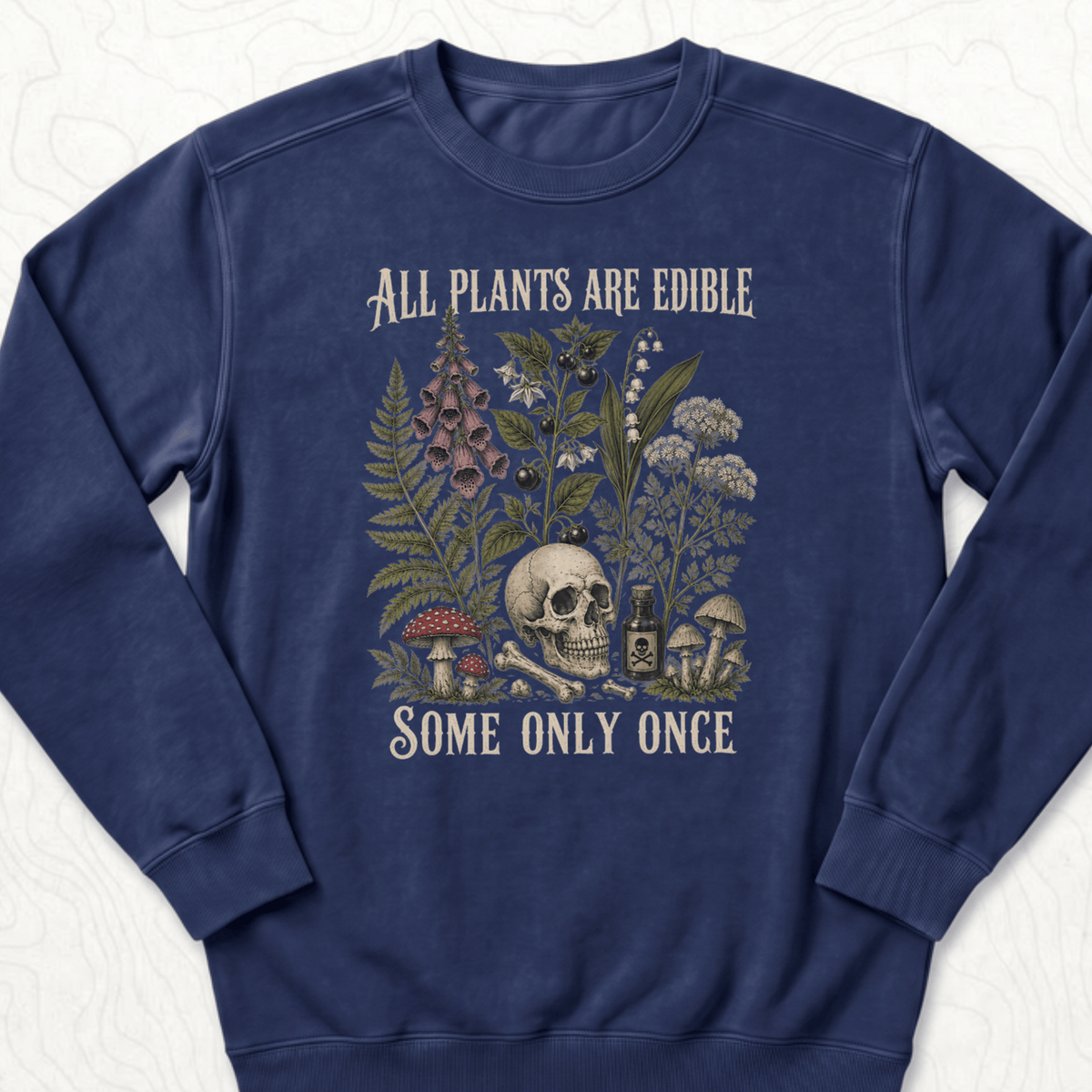 All Plants Edible Sweatshirt