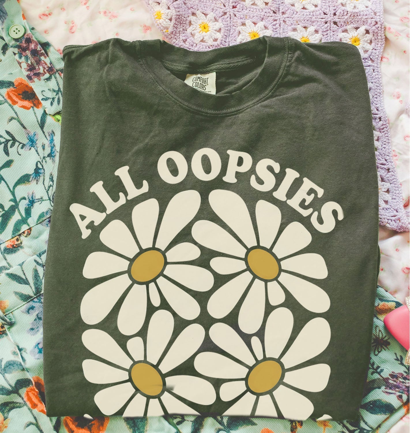 All Oopsies No Daisies T-Shirt