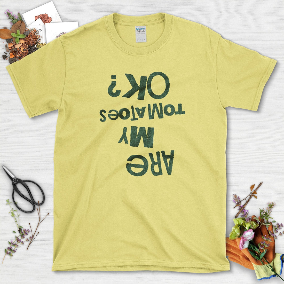 Are My Tomatoes OK T-Shirt