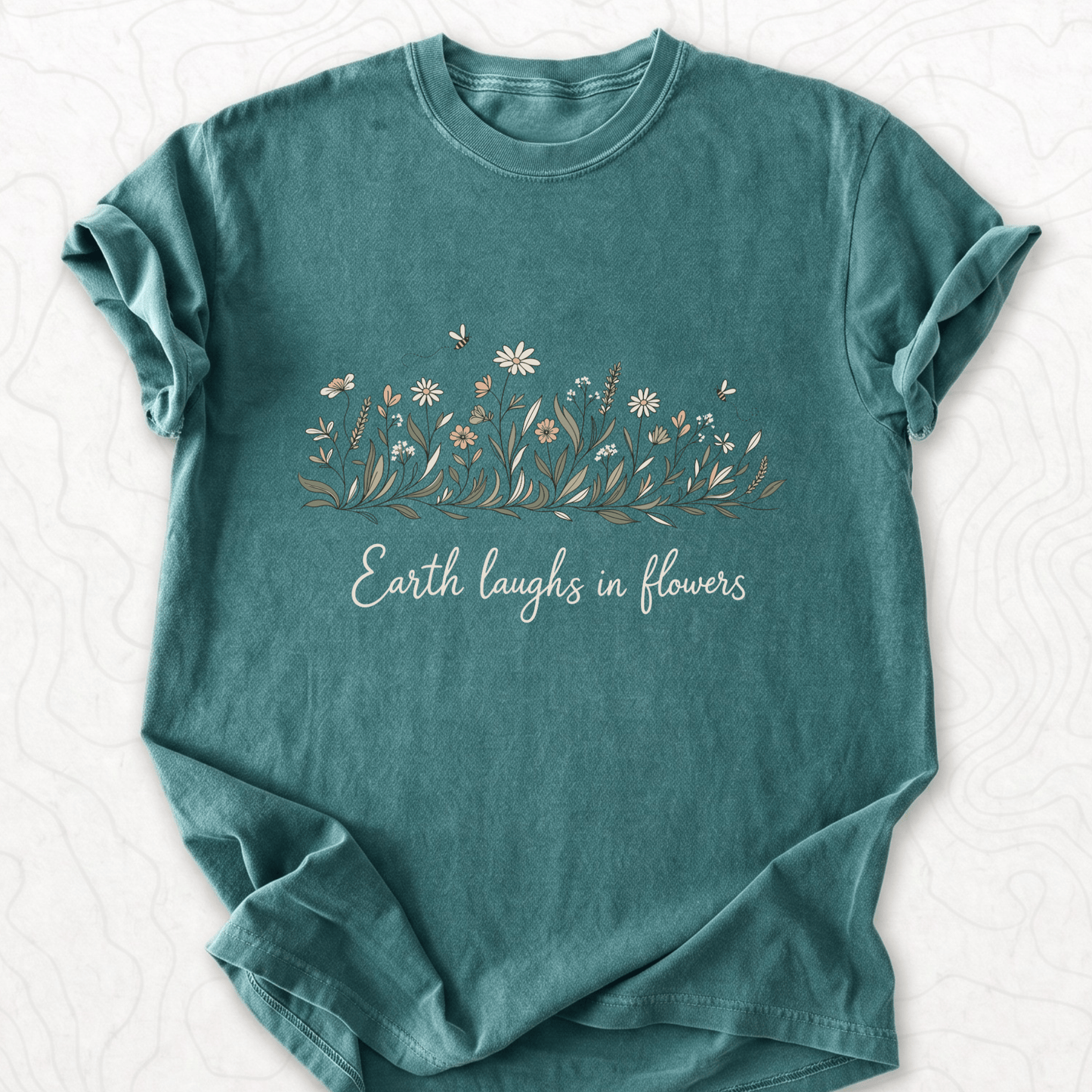 Earth Laughs Flowers T-shirt