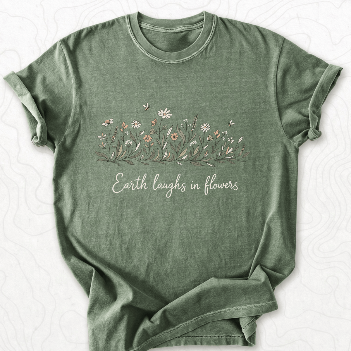 Earth Laughs Flowers T-shirt
