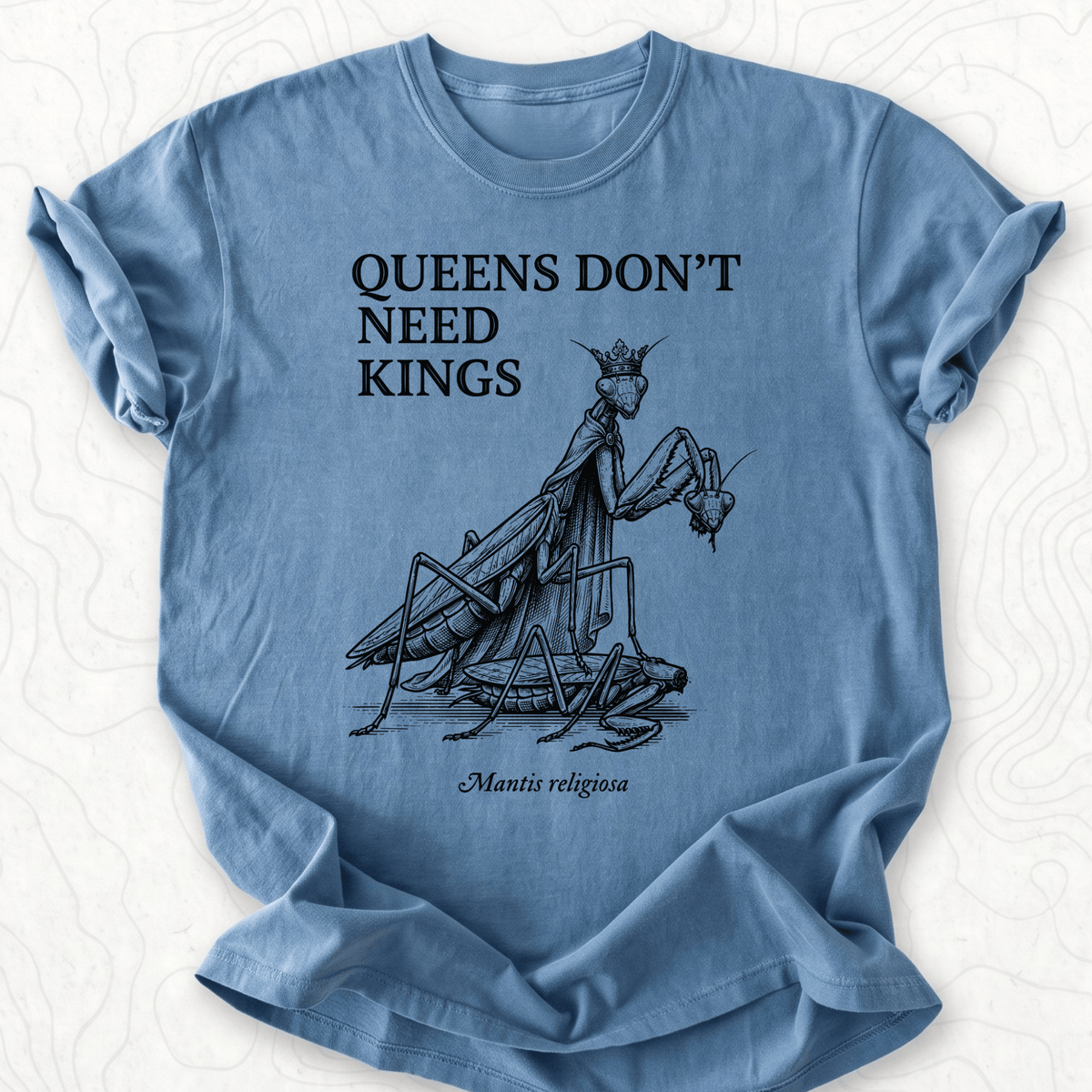 Queens Dont Need T-shirt