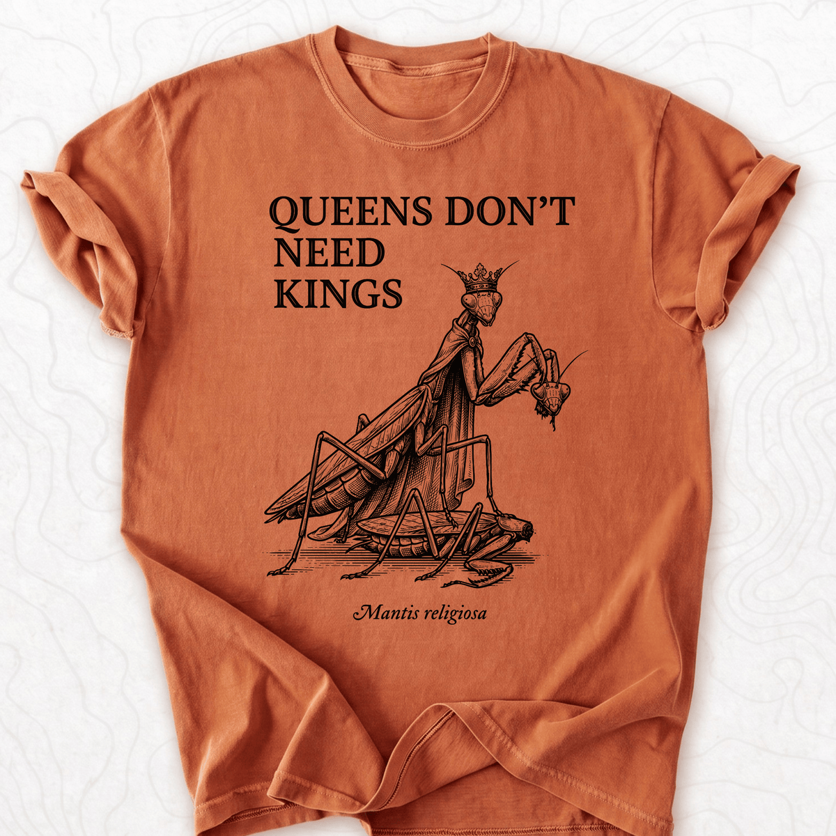 Queens Dont Need T-shirt
