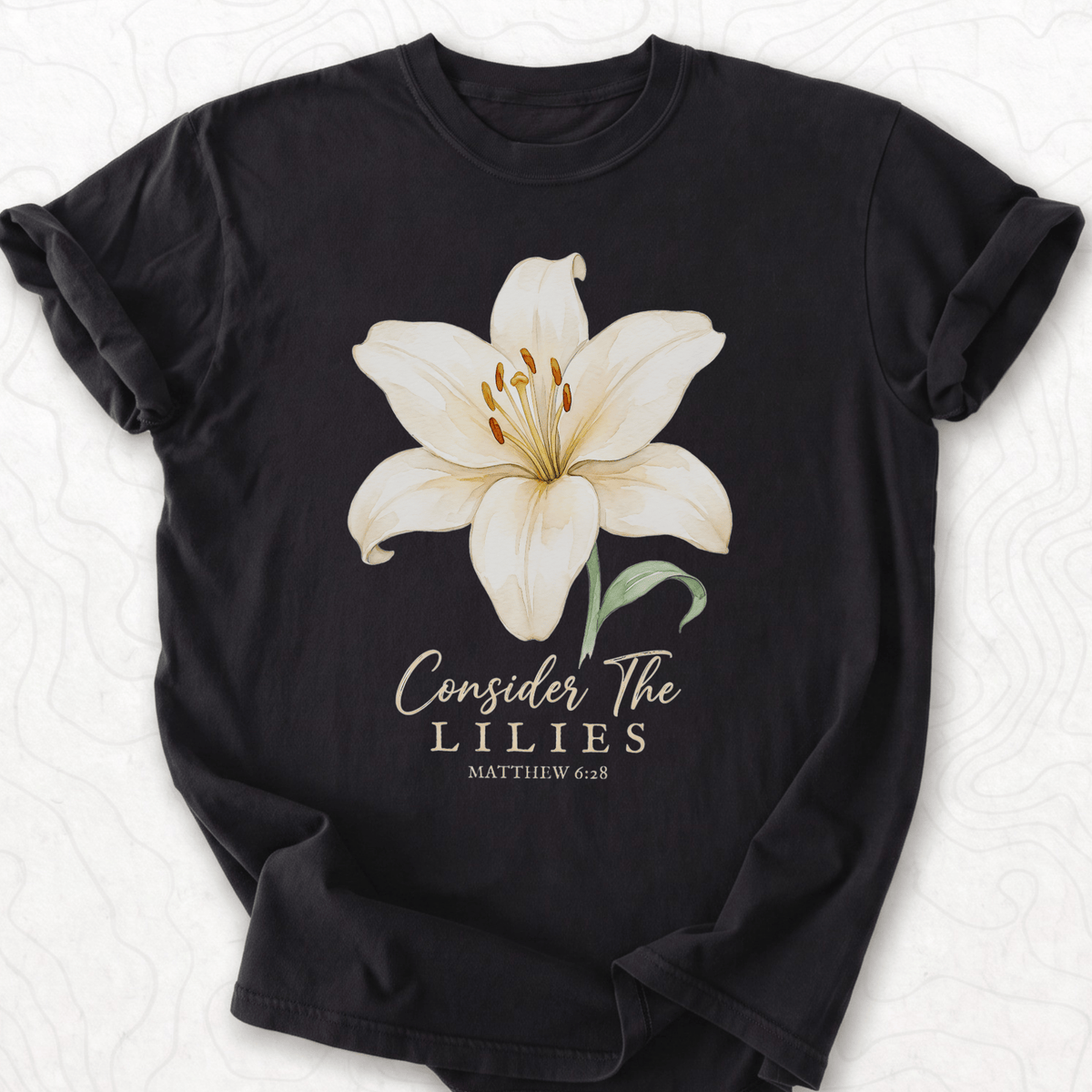 Consider Lilies T-shirt