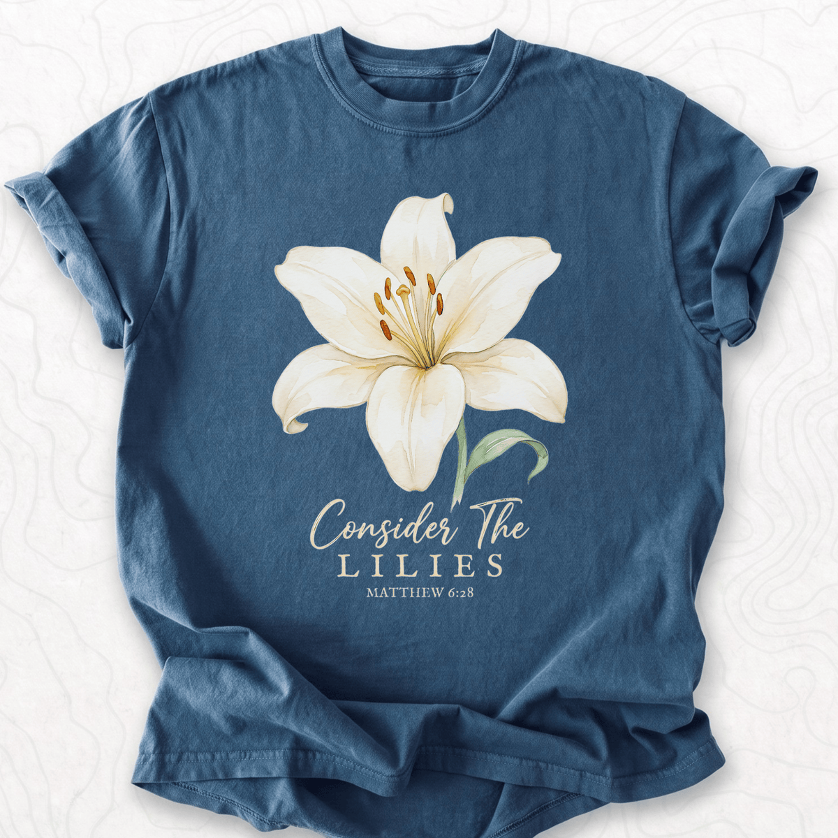 Consider Lilies T-shirt