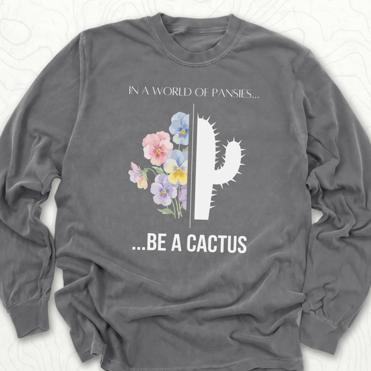 Be A Cactus LS T-shirt