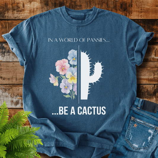 Be A Cactus T-shirt