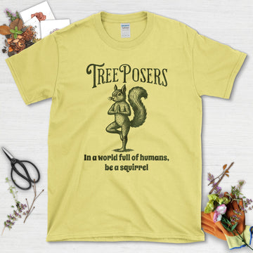 Be A Squirrel T-Shirt