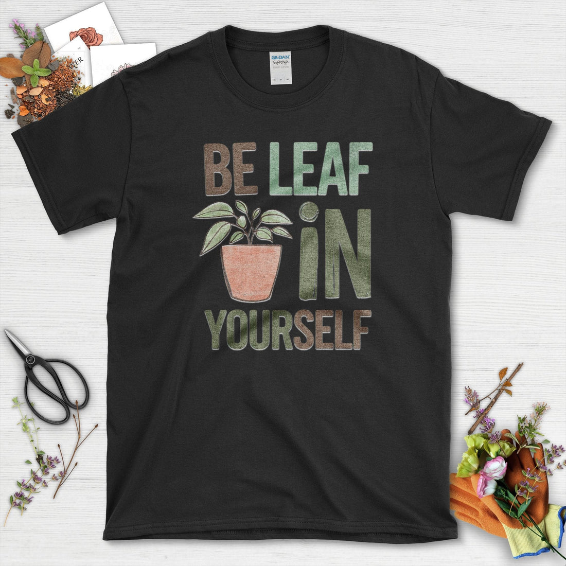 Be Leaf In Yourself T-Shirt