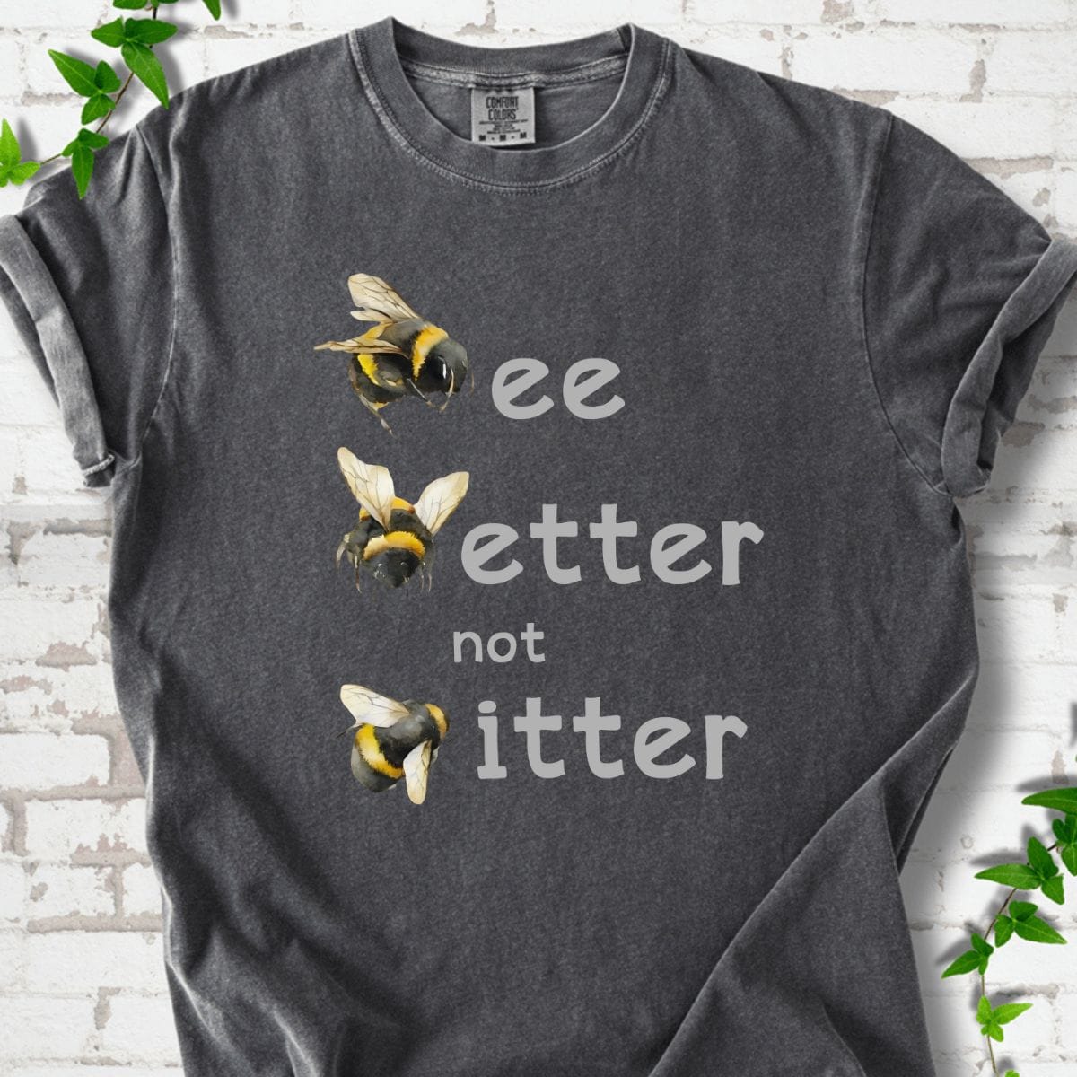 Bee Better Bitter T-Shirt