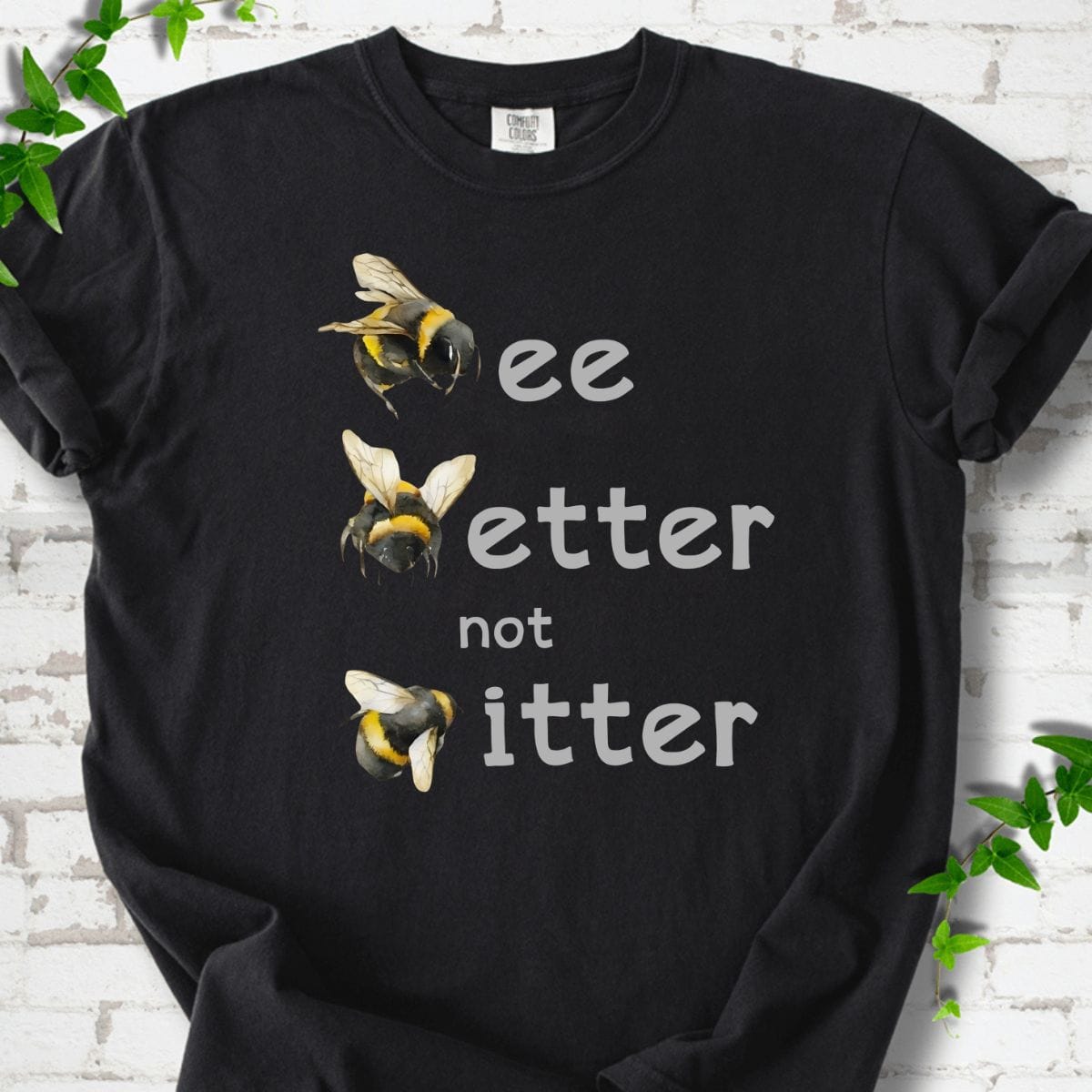 Bee Better Bitter T-Shirt