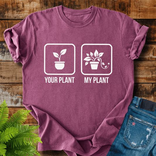 Your Plant My Plant T-shirt