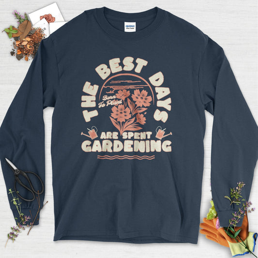 Best Days Gardening Long Sleeve