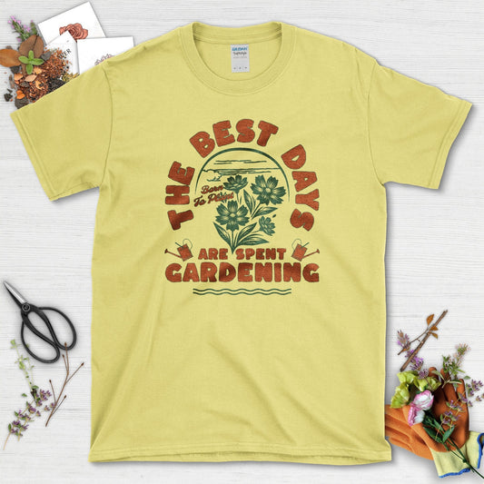 Best Days Gardening T-Shirt