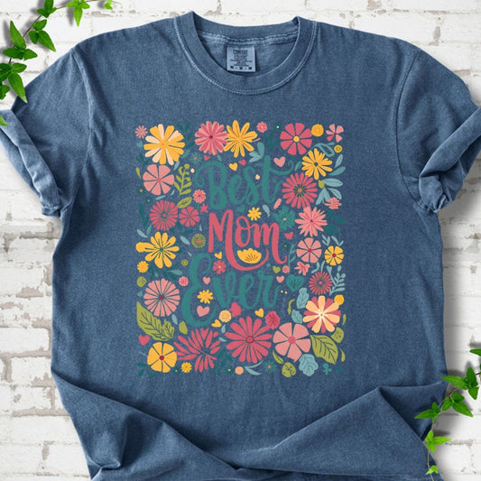 Best Mom Ever Flowers T-Shirt