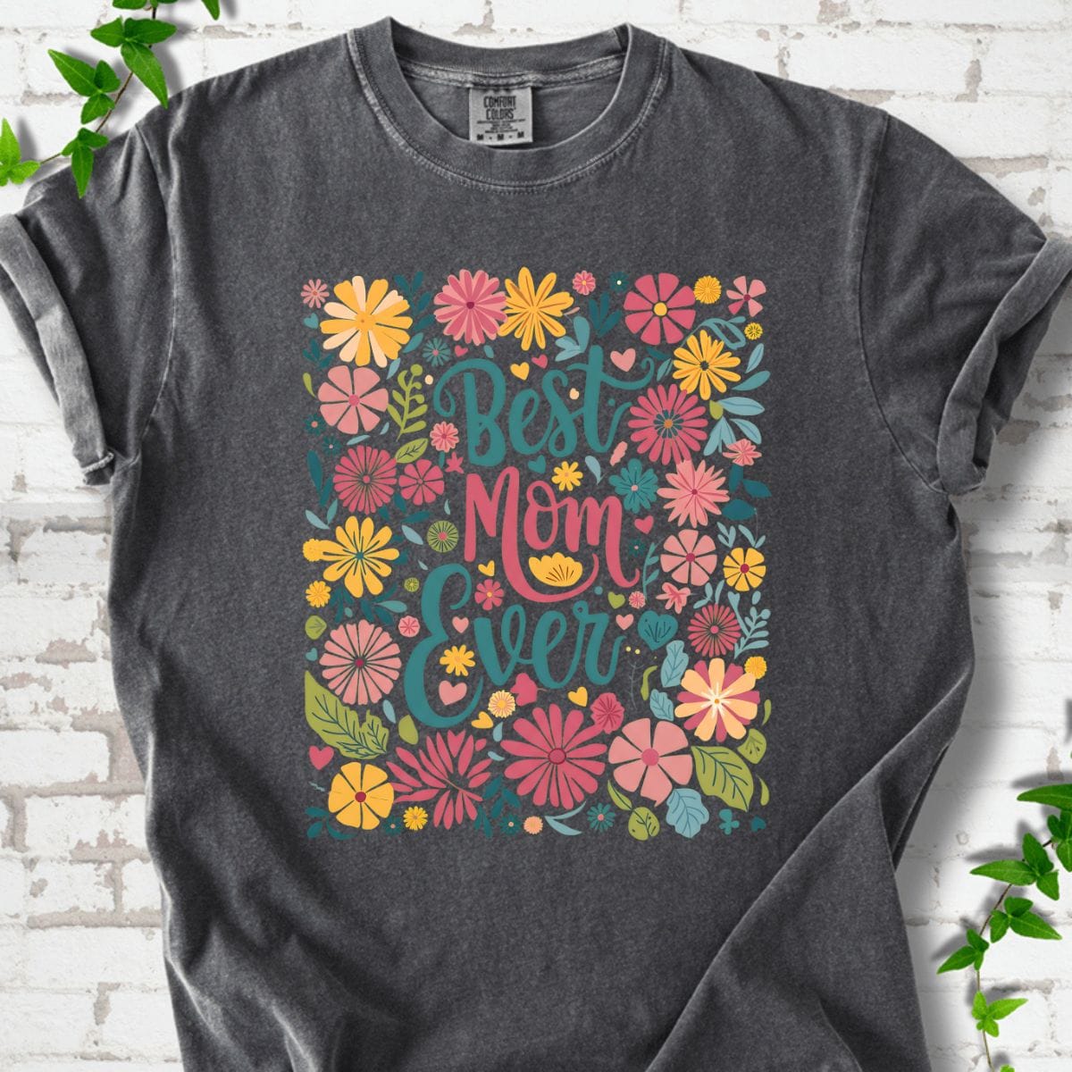 Best Mom Ever Flowers T-Shirt