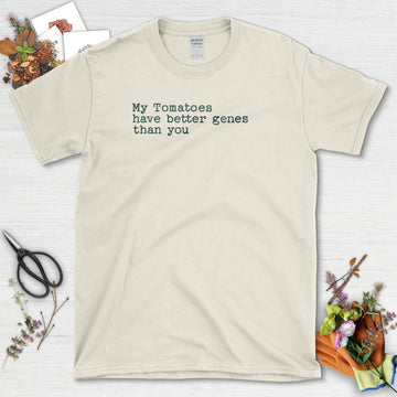 Better Genes Than You T-Shirt