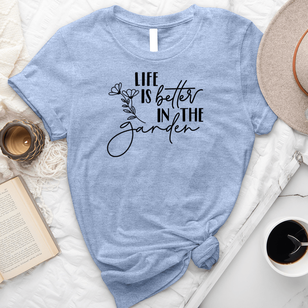 Better In The Garden Unisex Tee