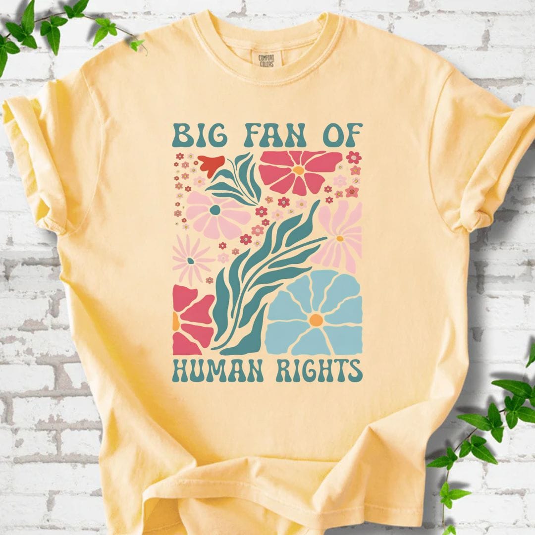 Big Fan of Human Rights T-Shirt