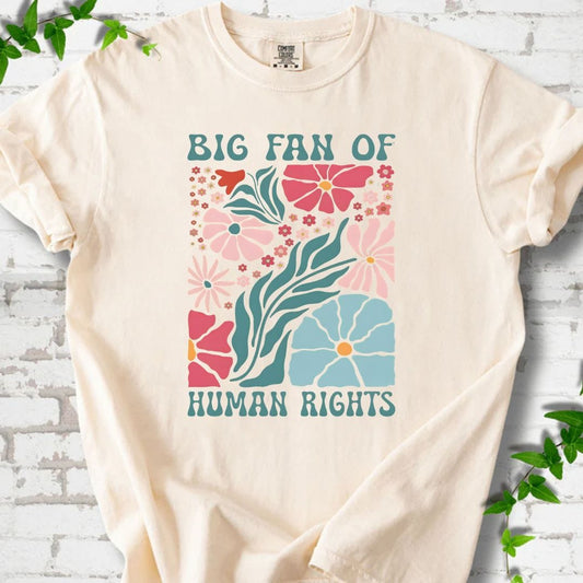 Big Fan of Human Rights T-Shirt
