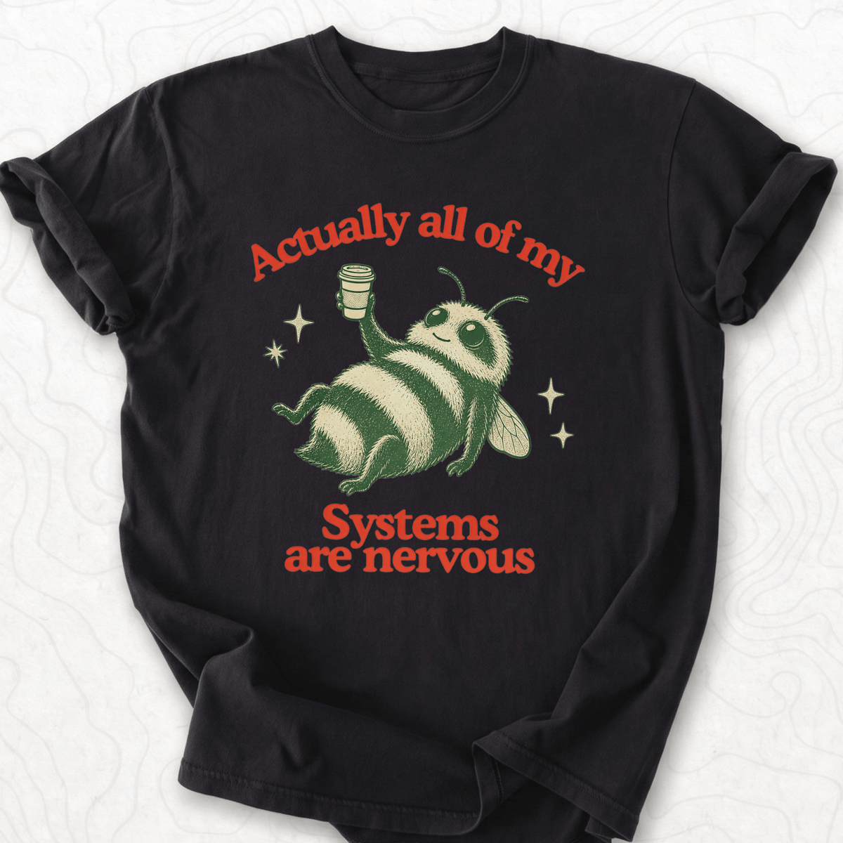 Systems Are Nervous T-shirt